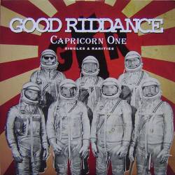 Good Riddance : Capricorn One (Singles & Rarities)